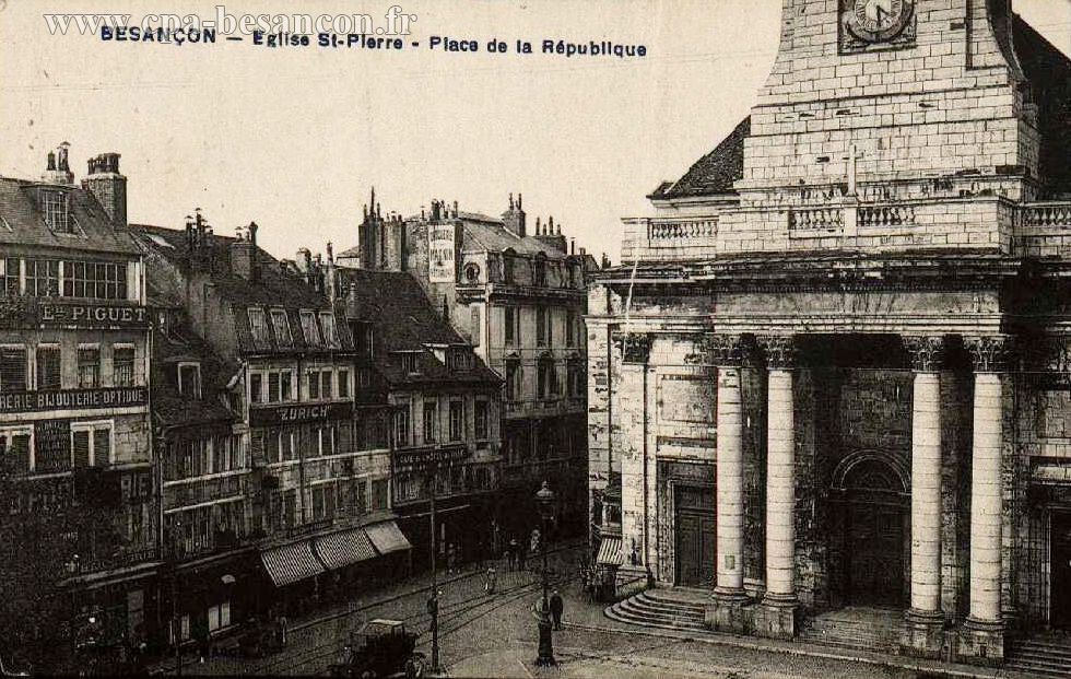 BESANÇON - Eglise St-Pierre - Place de la République